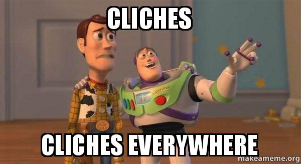 cliches-cliches-everywhere